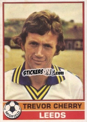 Sticker Trevor Cherry - Footballers 1977-1978
 - Topps