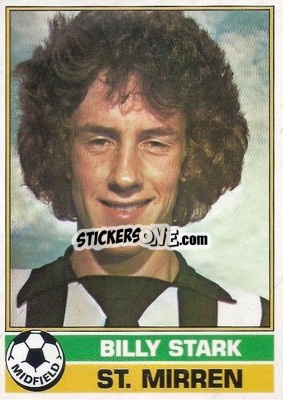 Sticker Billy Stark - Scottish Footballers 1977-1978
 - Topps