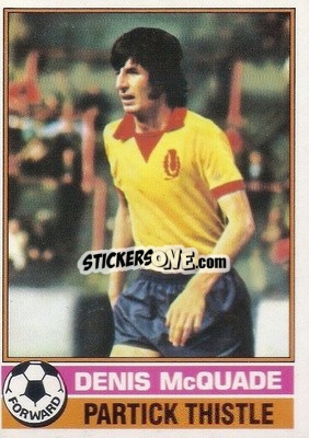 Sticker Denis McQuade - Scottish Footballers 1977-1978
 - Topps