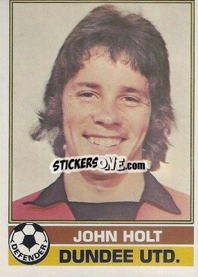 Sticker John Holt - Scottish Footballers 1977-1978
 n. 129 - Topps