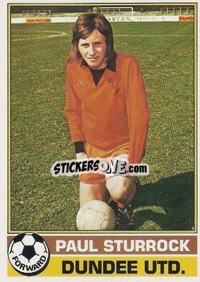 Cromo Paul Sturrock - Scottish Footballers 1977-1978
 - Topps