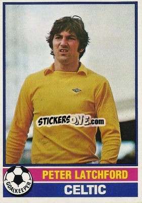 Figurina Peter Latchford - Scottish Footballers 1977-1978
 - Topps