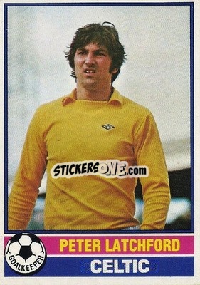 Sticker Peter Latchford - Scottish Footballers 1977-1978
 n. 46 - Topps