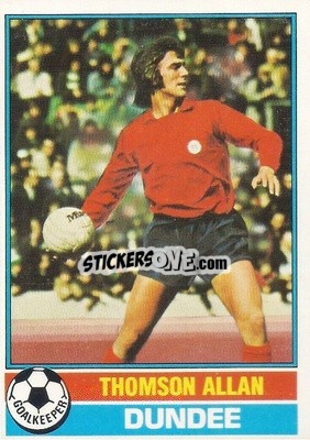 Sticker Thomson Allan - Scottish Footballers 1977-1978
 - Topps