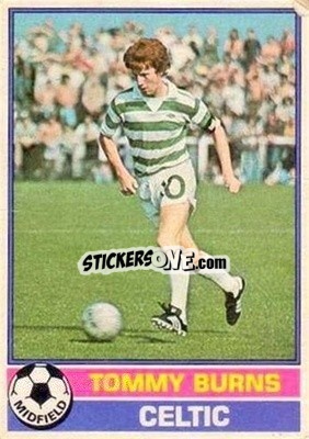 Cromo Tommy Burns - Scottish Footballers 1977-1978
 - Topps