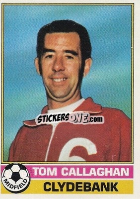 Cromo Tommy Callaghan - Scottish Footballers 1977-1978
 - Topps