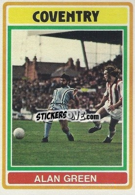 Sticker Alan Green - Footballers 1976-1977
 - Topps