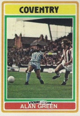 Sticker Alan Green - Footballers 1976-1977
 - Topps