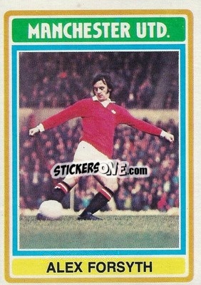 Figurina Alex Forsyth - Footballers 1976-1977
 - Topps