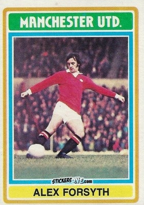 Sticker Alex Forsyth - Footballers 1976-1977
 - Topps