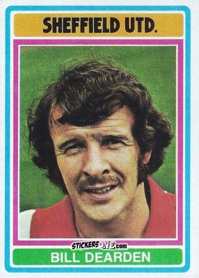 Cromo Billy Dearden - Footballers 1976-1977
 - Topps