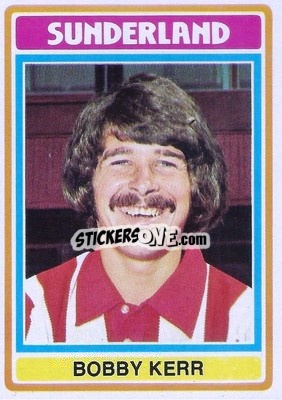 Sticker Bobby Kerr - Footballers 1976-1977
 - Topps