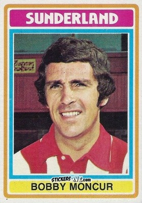 Sticker Bobby Moncur - Footballers 1976-1977
 - Topps