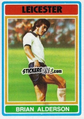 Sticker Brian Alderson - Footballers 1976-1977
 - Topps