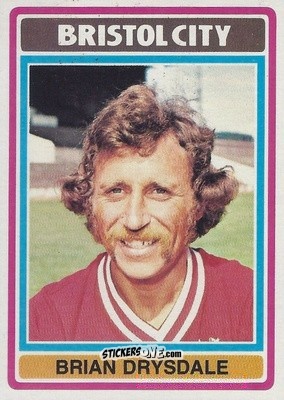 Figurina Brian Drysdale - Footballers 1976-1977
 - Topps