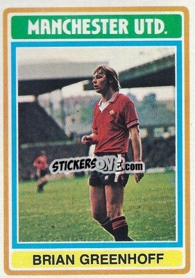 Sticker Brian Greenhoff - Footballers 1976-1977
 - Topps