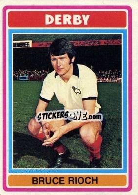 Sticker Bruce Rioch - Footballers 1976-1977
 - Topps