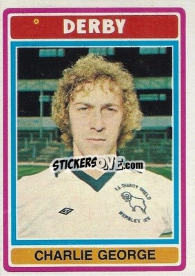 Sticker Charlie George - Footballers 1976-1977
 - Topps