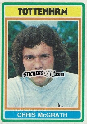 Sticker Chris McGrath - Footballers 1976-1977
 - Topps