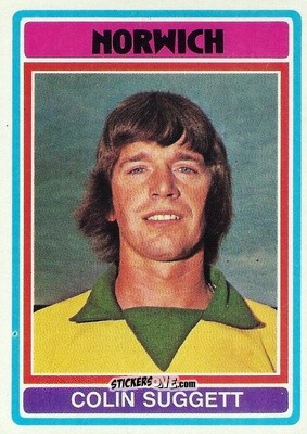 Figurina Colin Suggett - Footballers 1976-1977
 - Topps