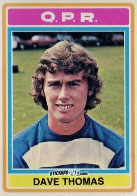 Sticker Dave Thomas - Footballers 1976-1977
 - Topps