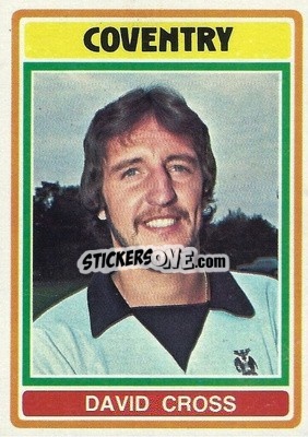 Sticker David Cross - Footballers 1976-1977
 - Topps