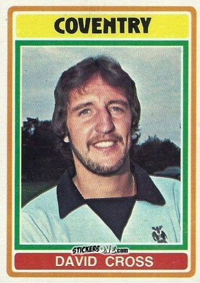 Cromo David Cross - Footballers 1976-1977
 n. 326 - Topps