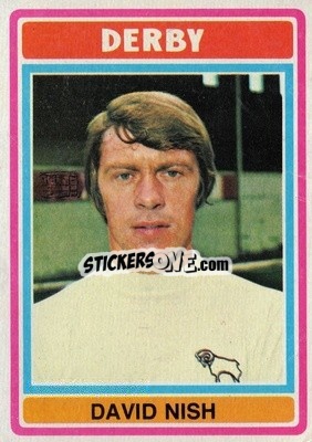 Sticker David Nish - Footballers 1976-1977
 - Topps