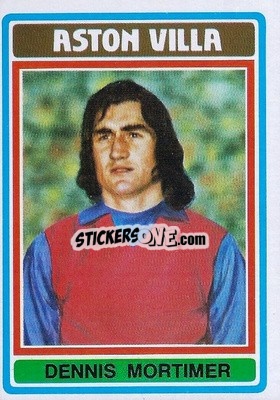 Cromo Dennis Mortimer - Footballers 1976-1977
 - Topps