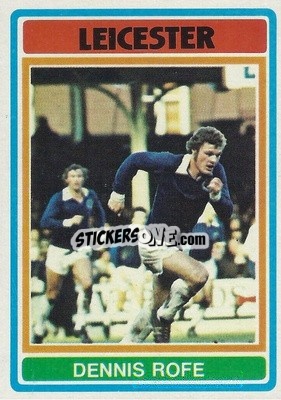 Sticker Dennis Rofe - Footballers 1976-1977
 - Topps