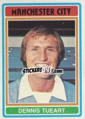 Sticker Dennis Tueart - Footballers 1976-1977
 - Topps