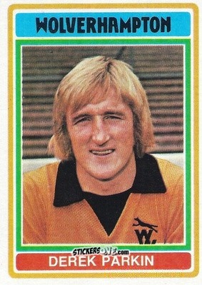 Sticker Derek Parkin - Footballers 1976-1977
 n. 116 - Topps
