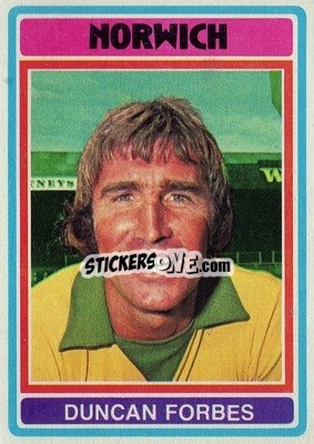 Sticker Duncan Forbes - Footballers 1976-1977
 - Topps