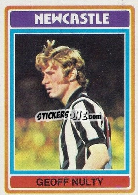 Cromo Geoff Nulty - Footballers 1976-1977
 - Topps