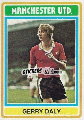 Sticker Gerry Daly - Footballers 1976-1977
 - Topps
