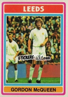 Sticker Gordon McQueen - Footballers 1976-1977
 - Topps