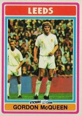 Sticker Gordon McQueen - Footballers 1976-1977
 n. 11 - Topps