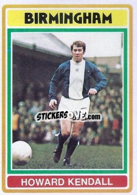 Sticker Howard Kendall - Footballers 1976-1977
 - Topps