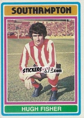 Sticker Hugh Fisher - Footballers 1976-1977
 - Topps