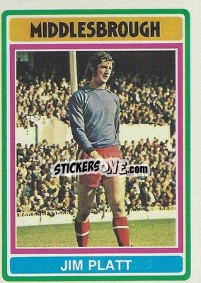Sticker Jim Platt - Footballers 1976-1977
 - Topps