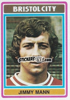 Cromo Jimmy Mann - Footballers 1976-1977
 - Topps