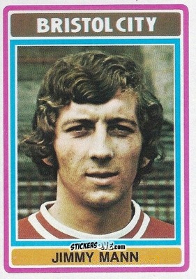 Figurina Jimmy Mann - Footballers 1976-1977
 - Topps