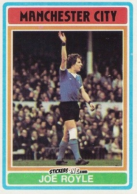 Sticker Joe Royle - Footballers 1976-1977
 n. 191 - Topps