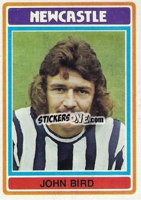 Sticker John Bird - Footballers 1976-1977
 - Topps