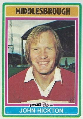 Sticker John Hickton - Footballers 1976-1977
 n. 47 - Topps