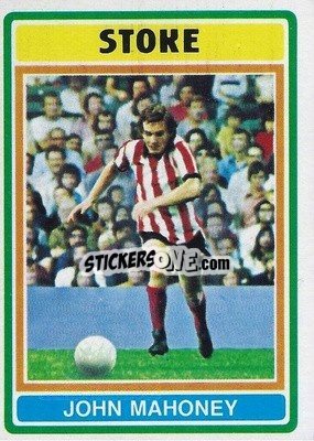 Sticker John Mahoney - Footballers 1976-1977
 - Topps
