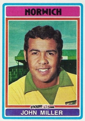 Sticker John Miller - Footballers 1976-1977
 - Topps