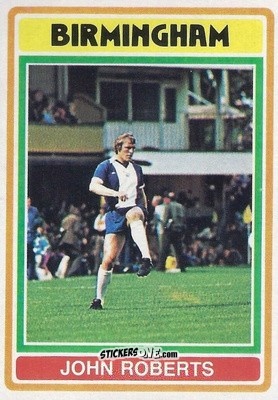 Cromo John Roberts - Footballers 1976-1977
 - Topps