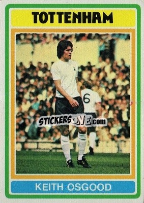 Cromo Keith Osgood - Footballers 1976-1977
 - Topps