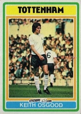 Sticker Keith Osgood - Footballers 1976-1977
 - Topps